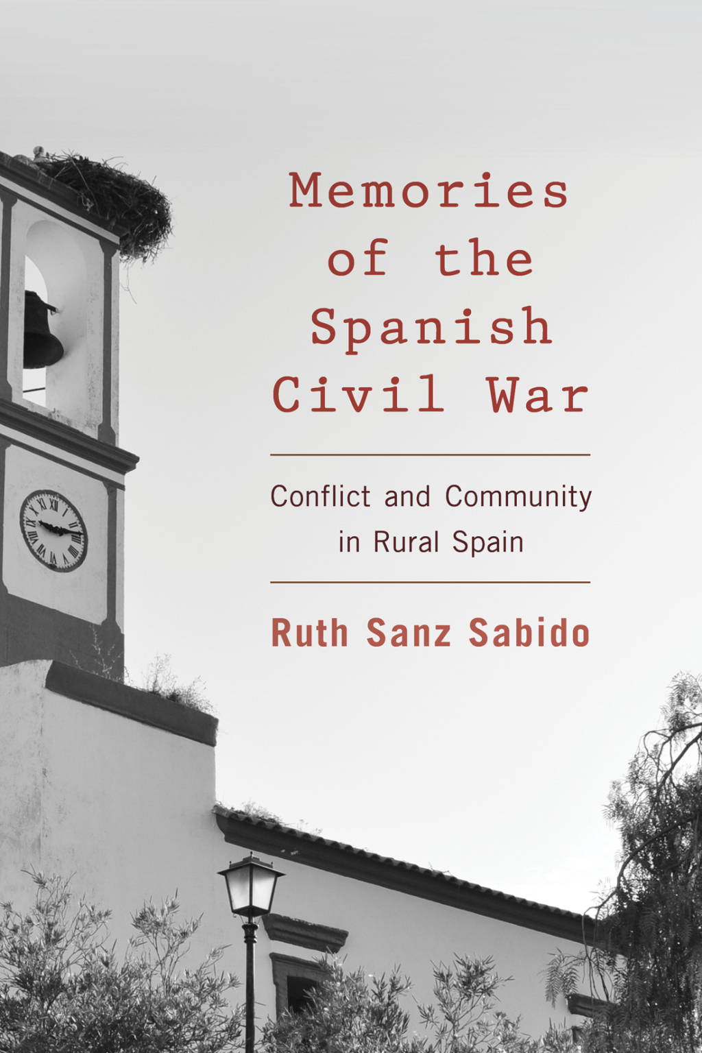 Memories of the Spanish Civil War Conflict and Community in Rural Spain 1st Edition â€“ PDF/EPUB Version Downloadable