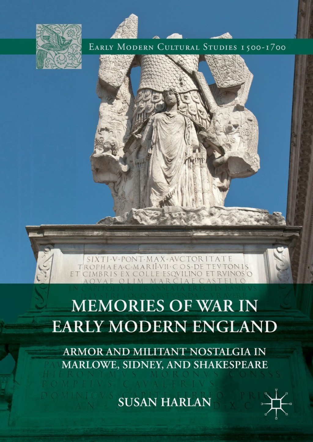 Memories of War in Early Modern England Armor and Militant Nostalgia in Marlowe, Sidney, and Shakespeare  â€“ PDF/EPUB Version Downloadable