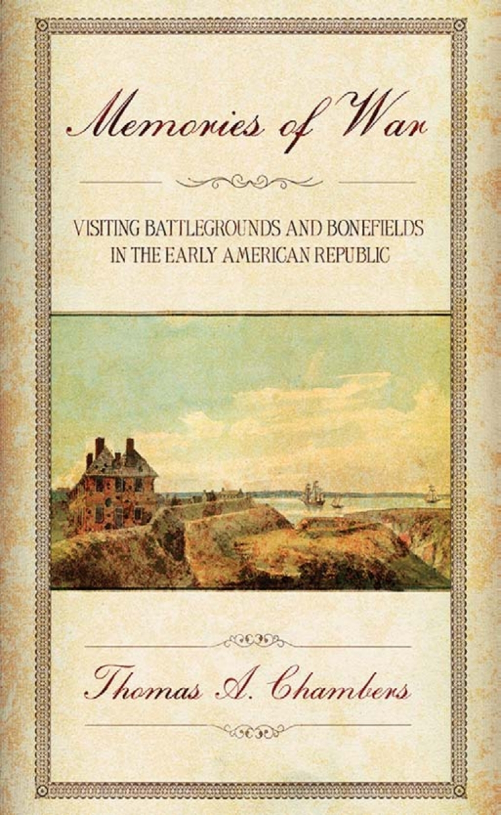 Memories of War Visiting Battlegrounds and Bonefields in the Early American Republic 1st Edition â€“ PDF/EPUB Version Downloadable