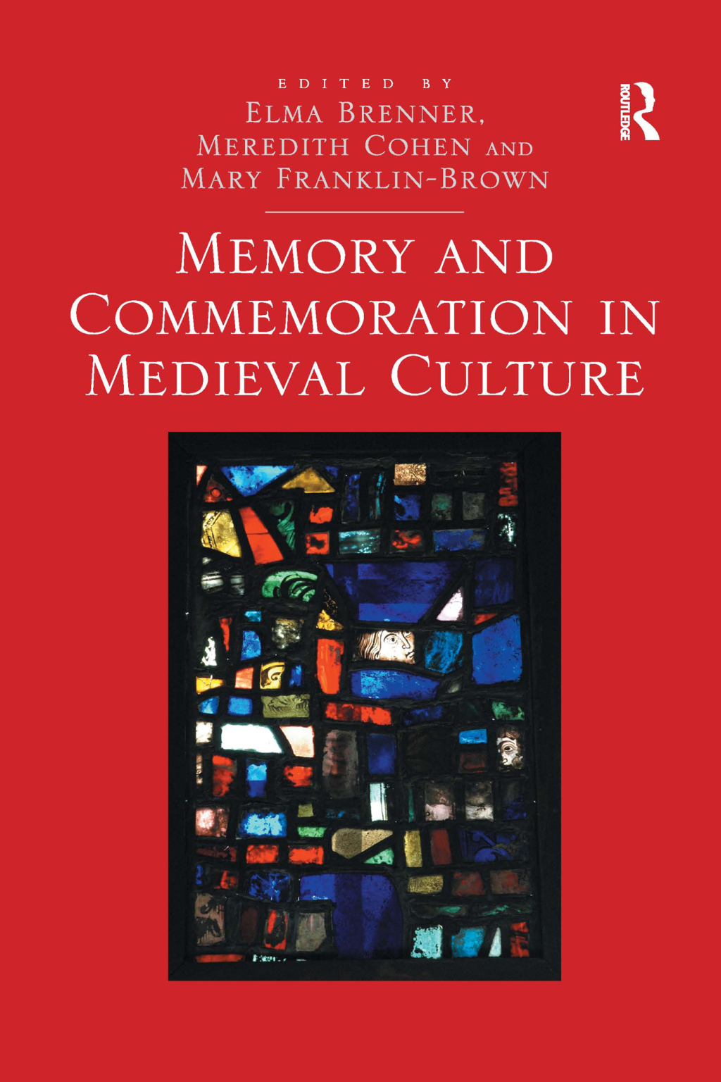 Memory and Commemoration in Medieval Culture 1st Edition â€“ PDF/EPUB Version Downloadable