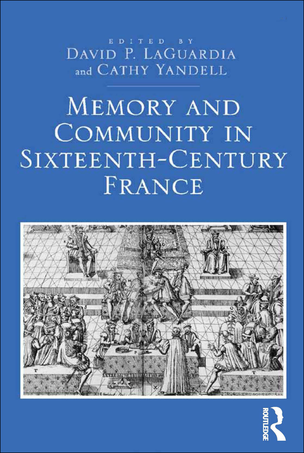 Memory and Community in Sixteenth-Century France 1st Edition â€“ PDF/EPUB Version Downloadable