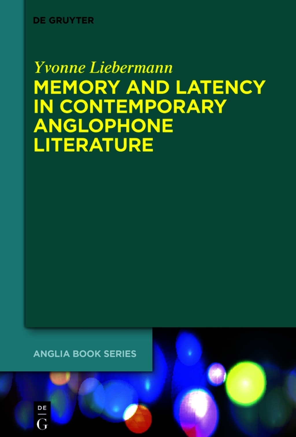 Memory and Latency in Contemporary Anglophone Literature 1st Edition â€“ PDF/EPUB Version Downloadable