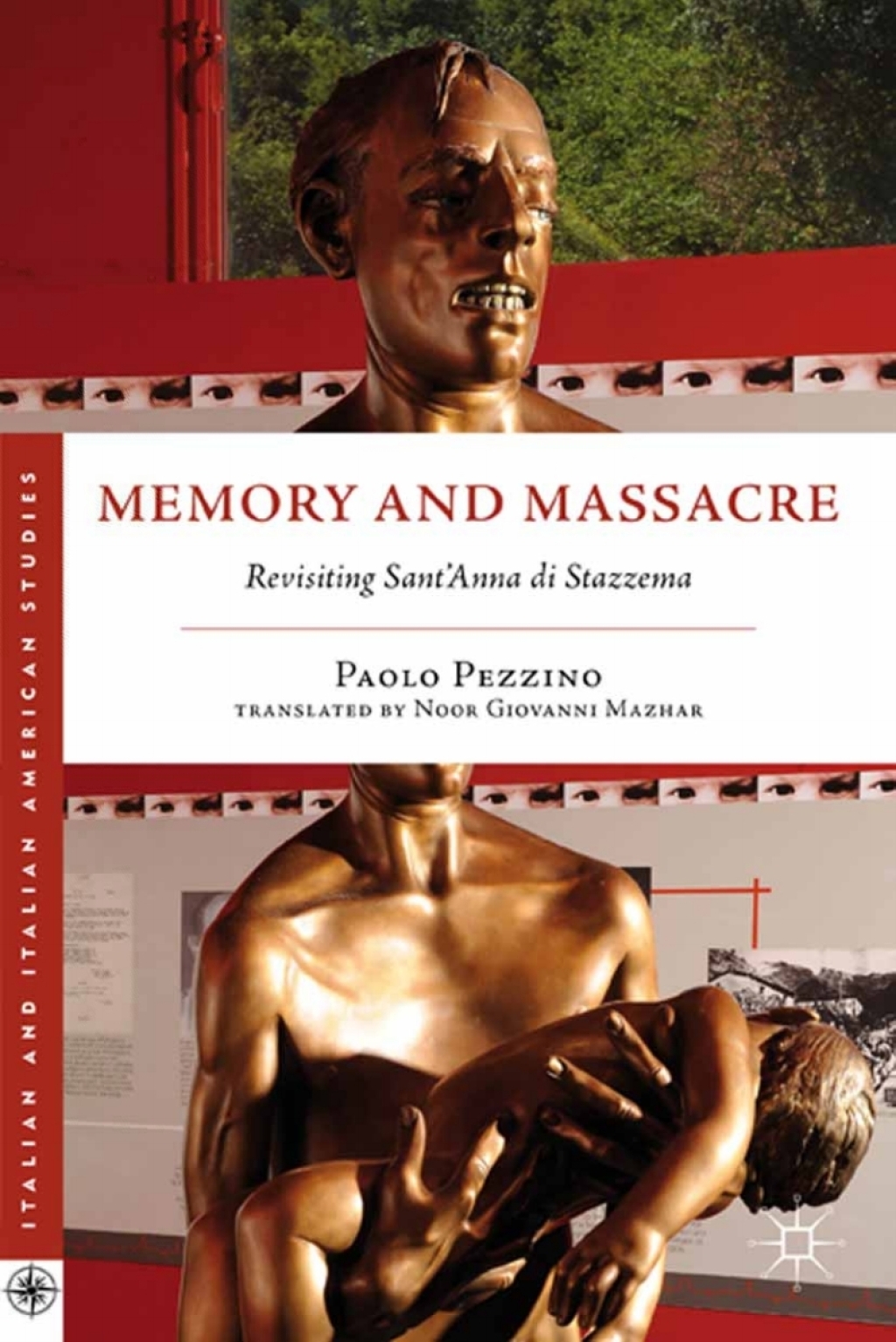 Memory and Massacre Revisiting Santâ€™ Anna di Stazzema  â€“ PDF/EPUB Version Downloadable