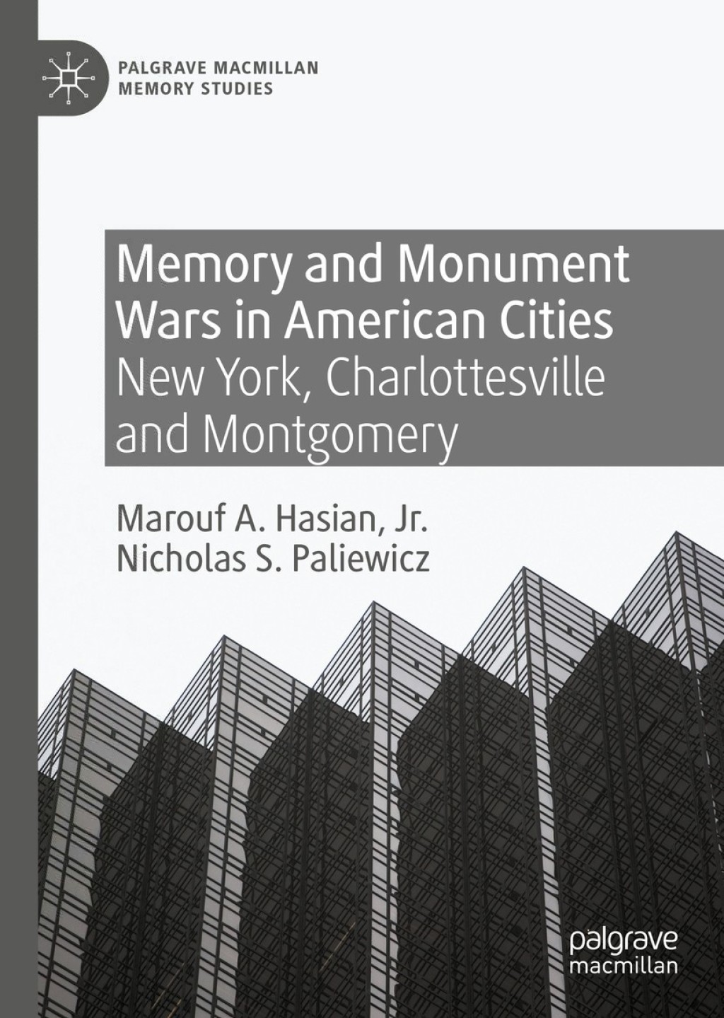 Memory and Monument Wars in American Cities New York, Charlottesville and Montgomery  â€“ PDF/EPUB Version Downloadable