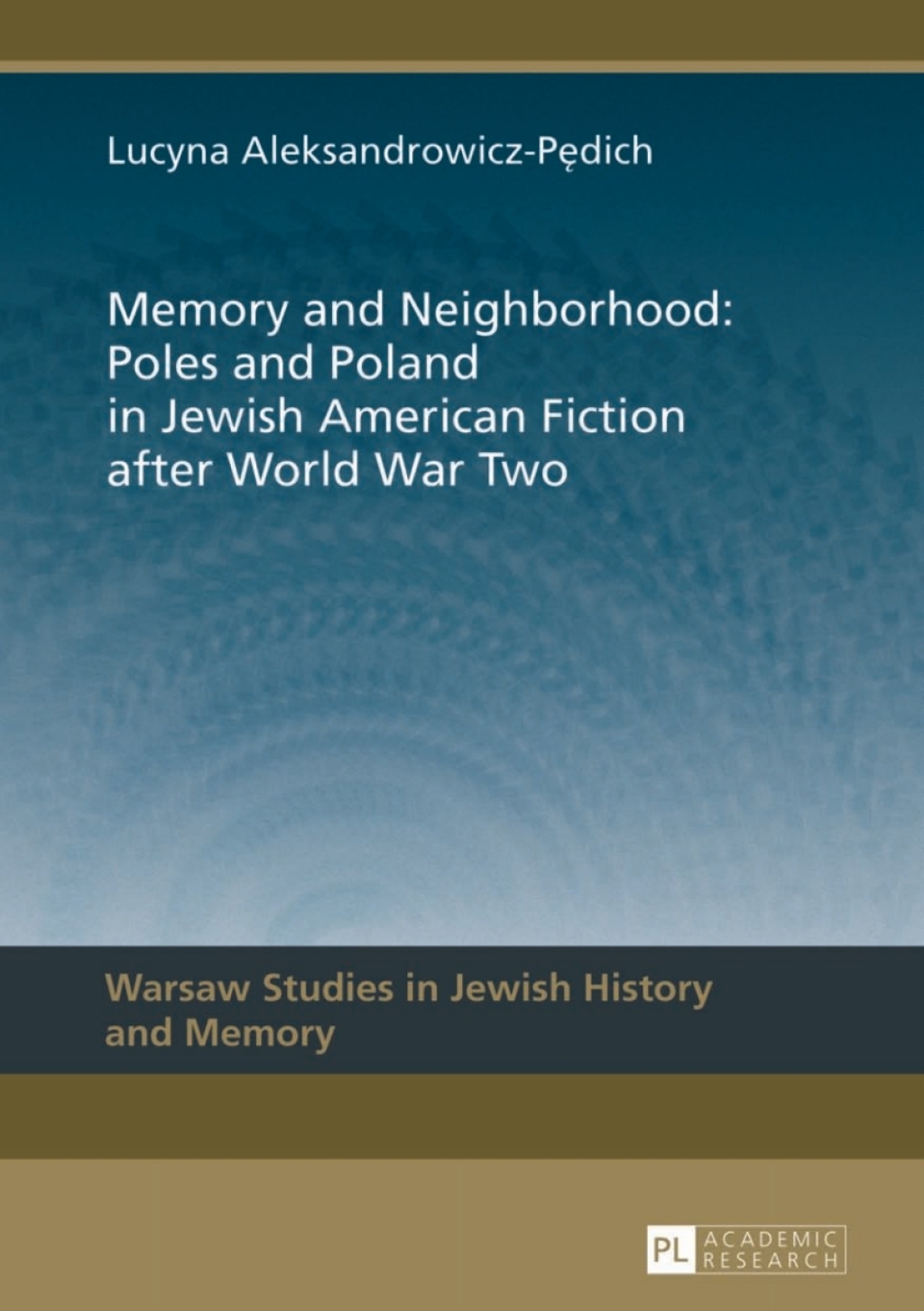 Memory and Neighborhood: Poles and Poland in Jewish American Fiction after World War Two 1st Edition â€“ PDF/EPUB Version Downloadable