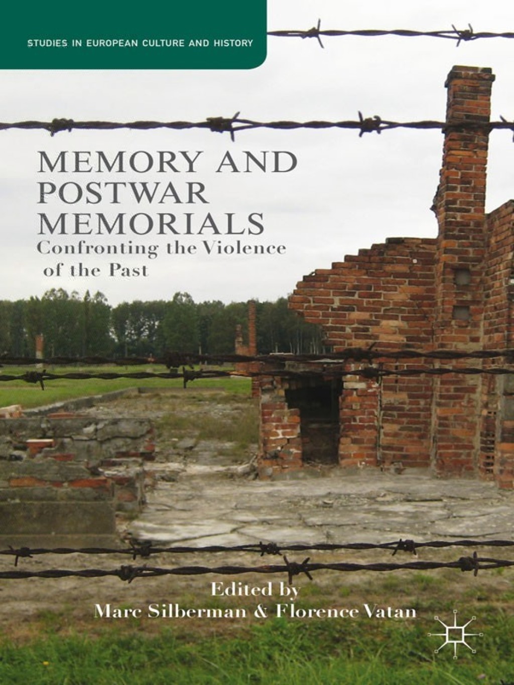 Memory and Postwar Memorials Confronting the Violence of the Past  â€“ PDF/EPUB Version Downloadable