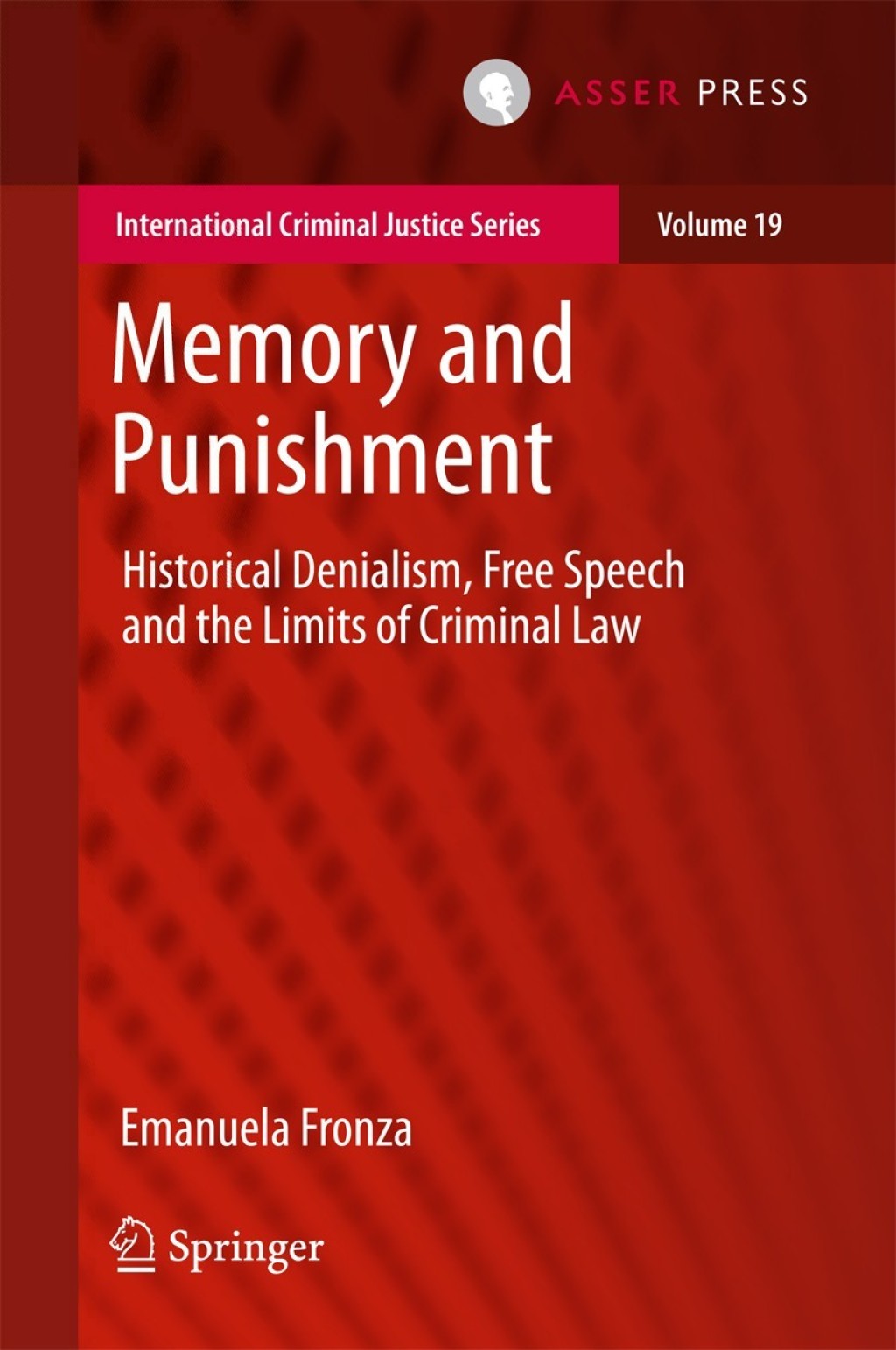 Memory and Punishment Historical Denialism, Free Speech and the Limits of Criminal Law  â€“ PDF/EPUB Version Downloadable