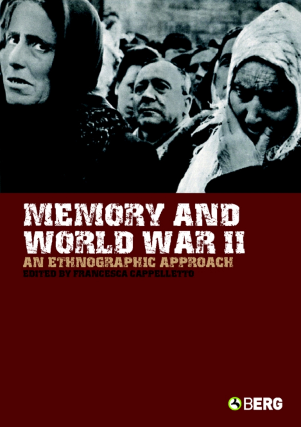Memory and World War II An Ethnographic Approach 1st Edition â€“ PDF/EPUB Version Downloadable