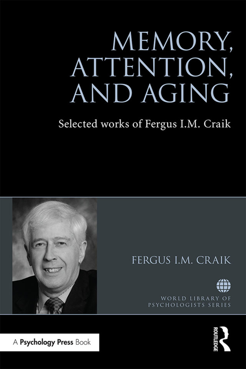 Memory, Attention, and Aging Selected Works of Fergus I. M. Craik 1st Edition â€“ PDF/EPUB Version Downloadable