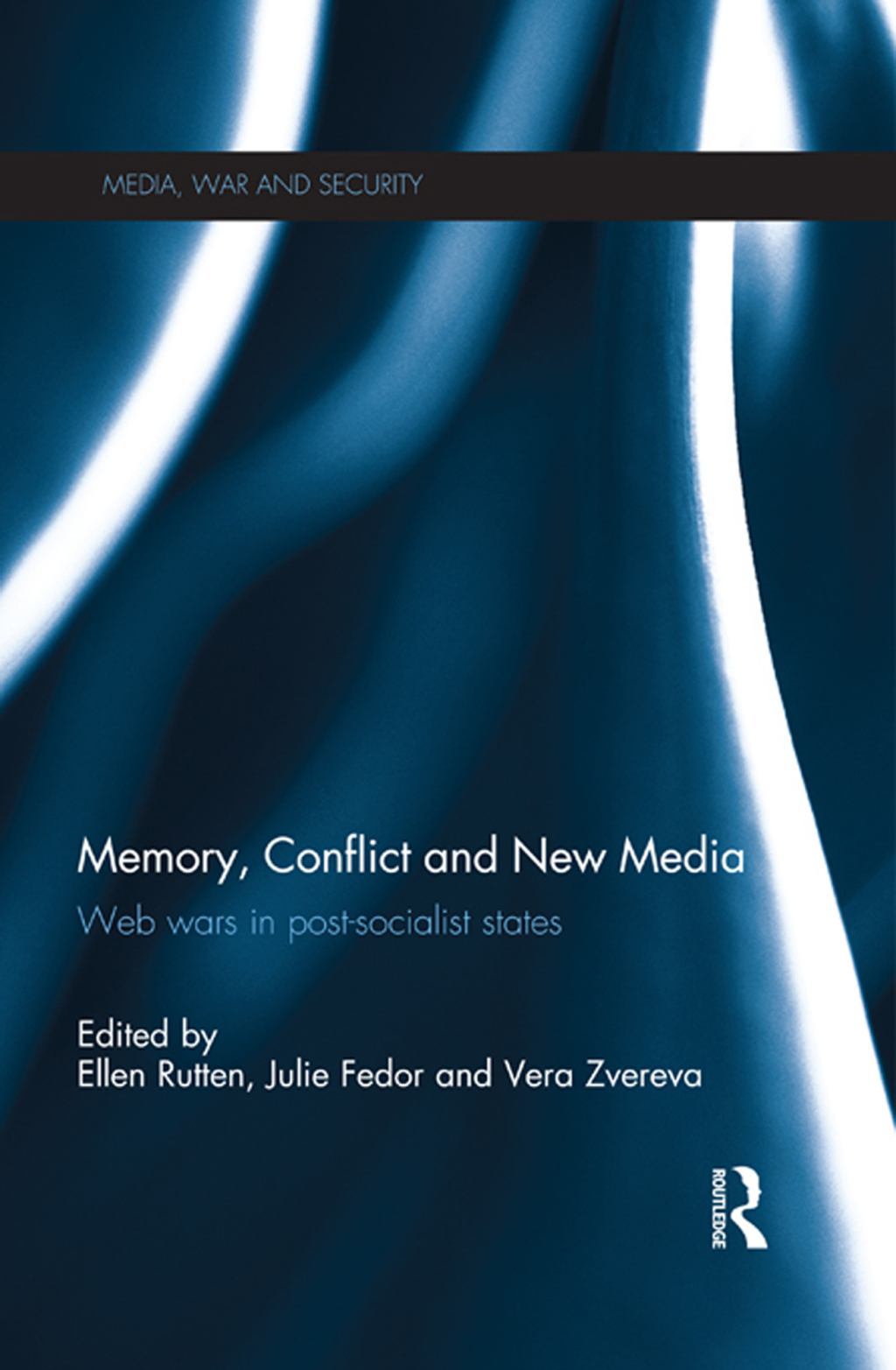 Memory, Conflict and New Media Web Wars in Post-Socialist States 1st Edition â€“ PDF/EPUB Version Downloadable