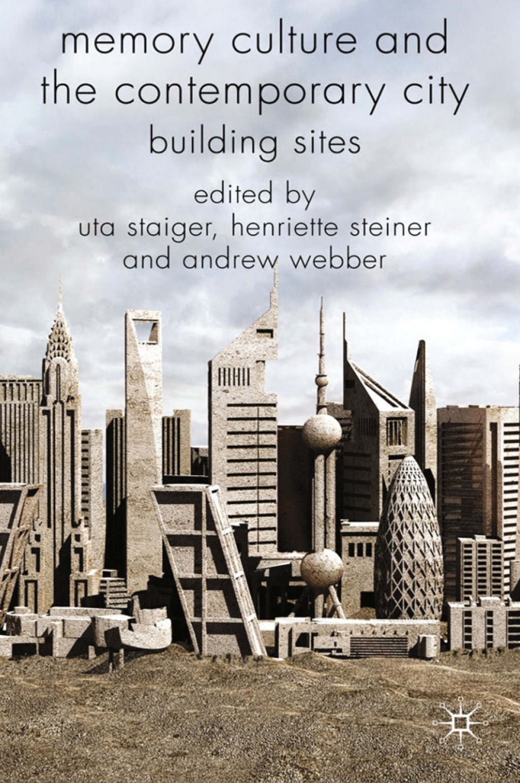 Memory Culture and the Contemporary City Building Sites  â€“ PDF/EPUB Version Downloadable