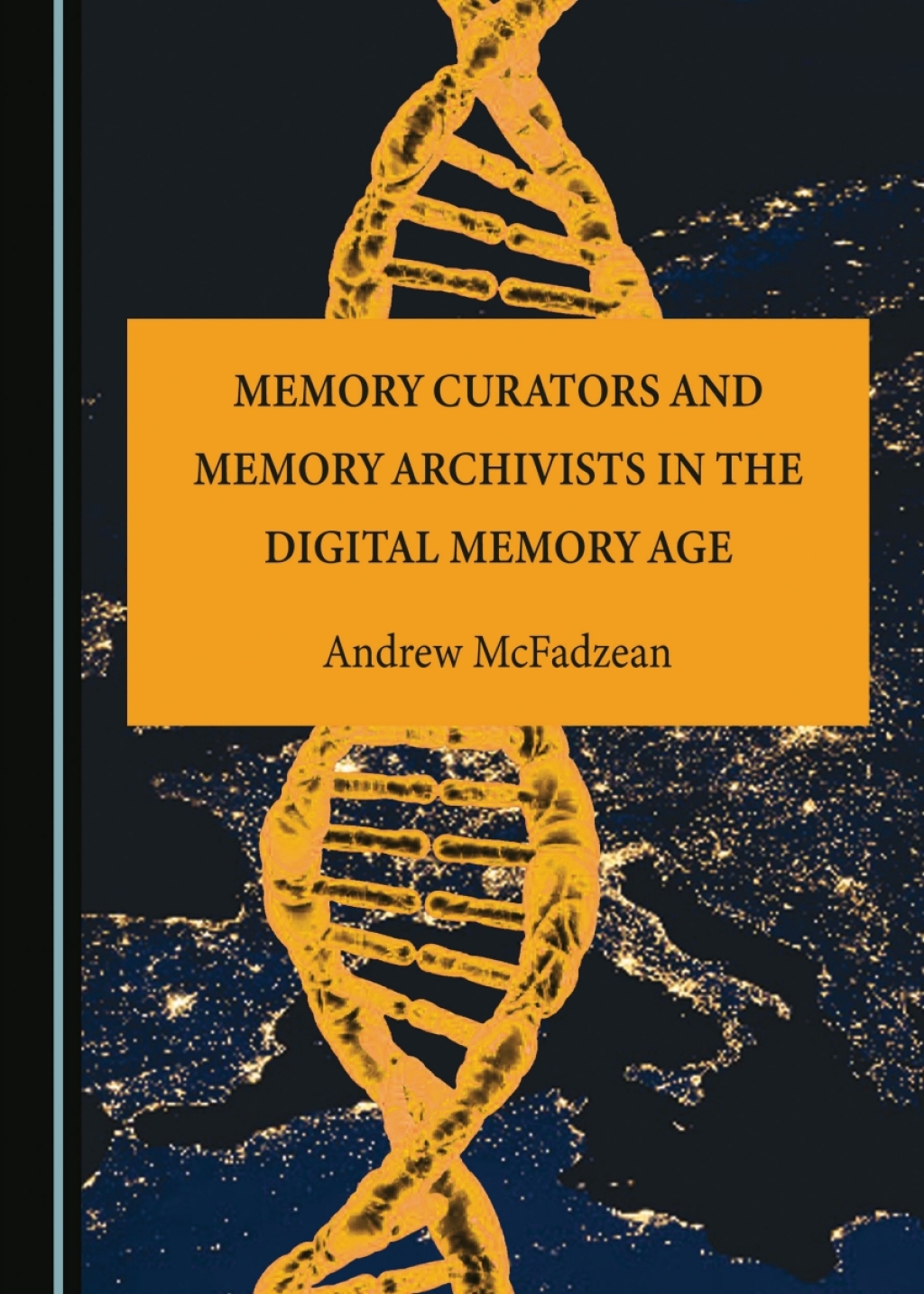 Memory Curators and Memory Archivists in the Digital Memory Age 1st Edition â€“ PDF/EPUB Version Downloadable