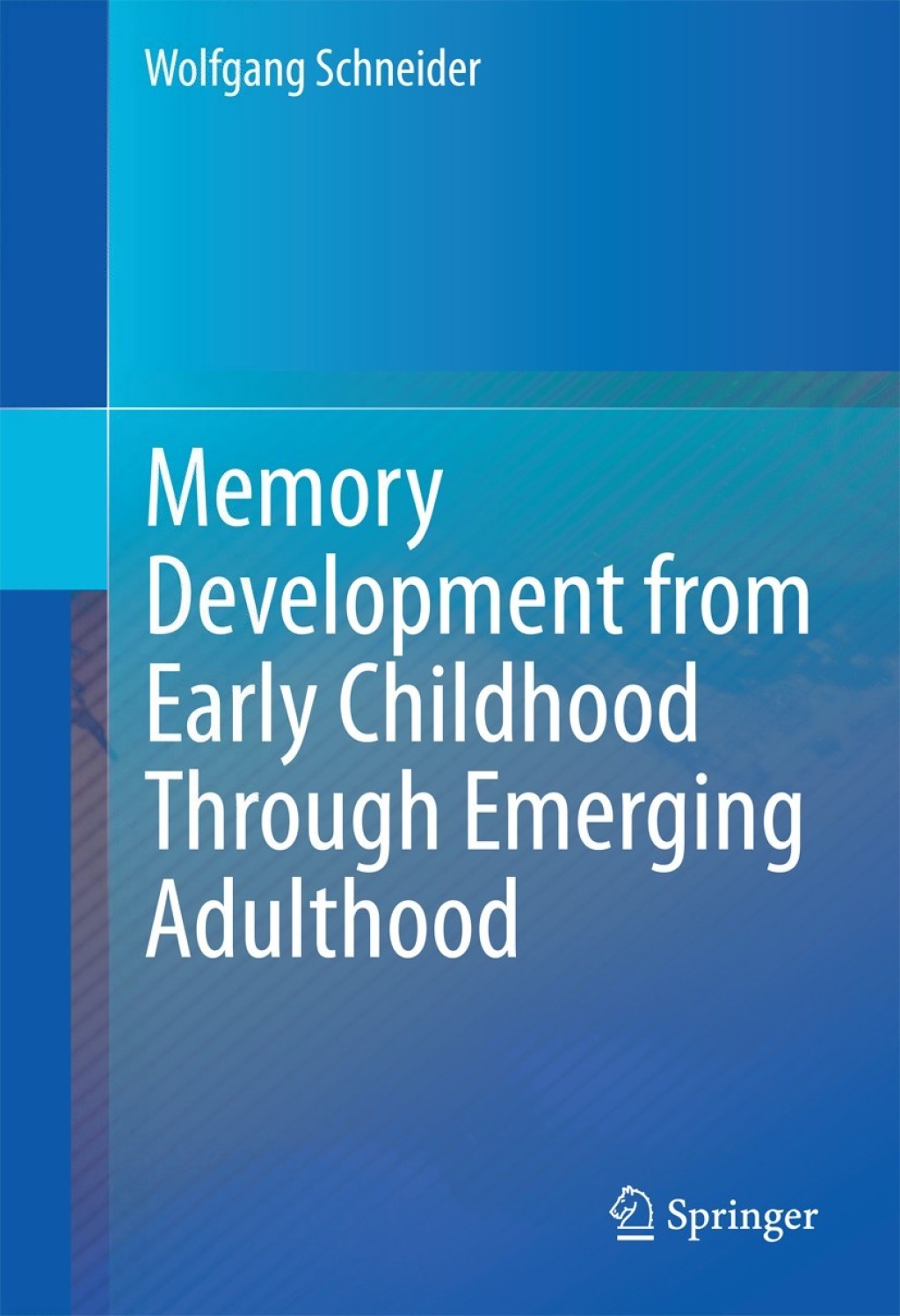Memory Development from Early Childhood Through Emerging Adulthood  â€“ PDF/EPUB Version Downloadable