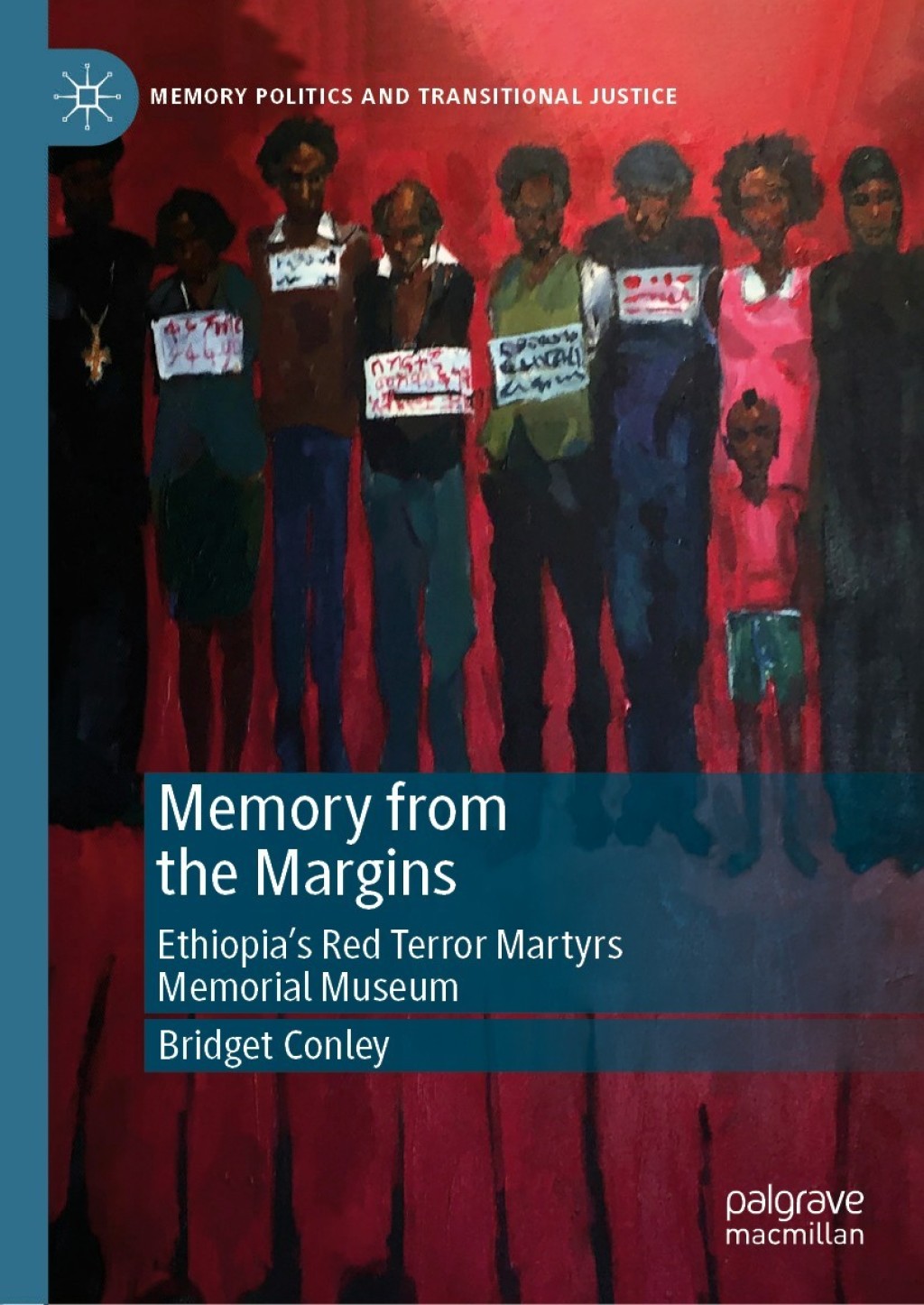 Memory from the Margins Ethiopiaâ€™s Red Terror Martyrs Memorial Museum  â€“ PDF/EPUB Version Downloadable