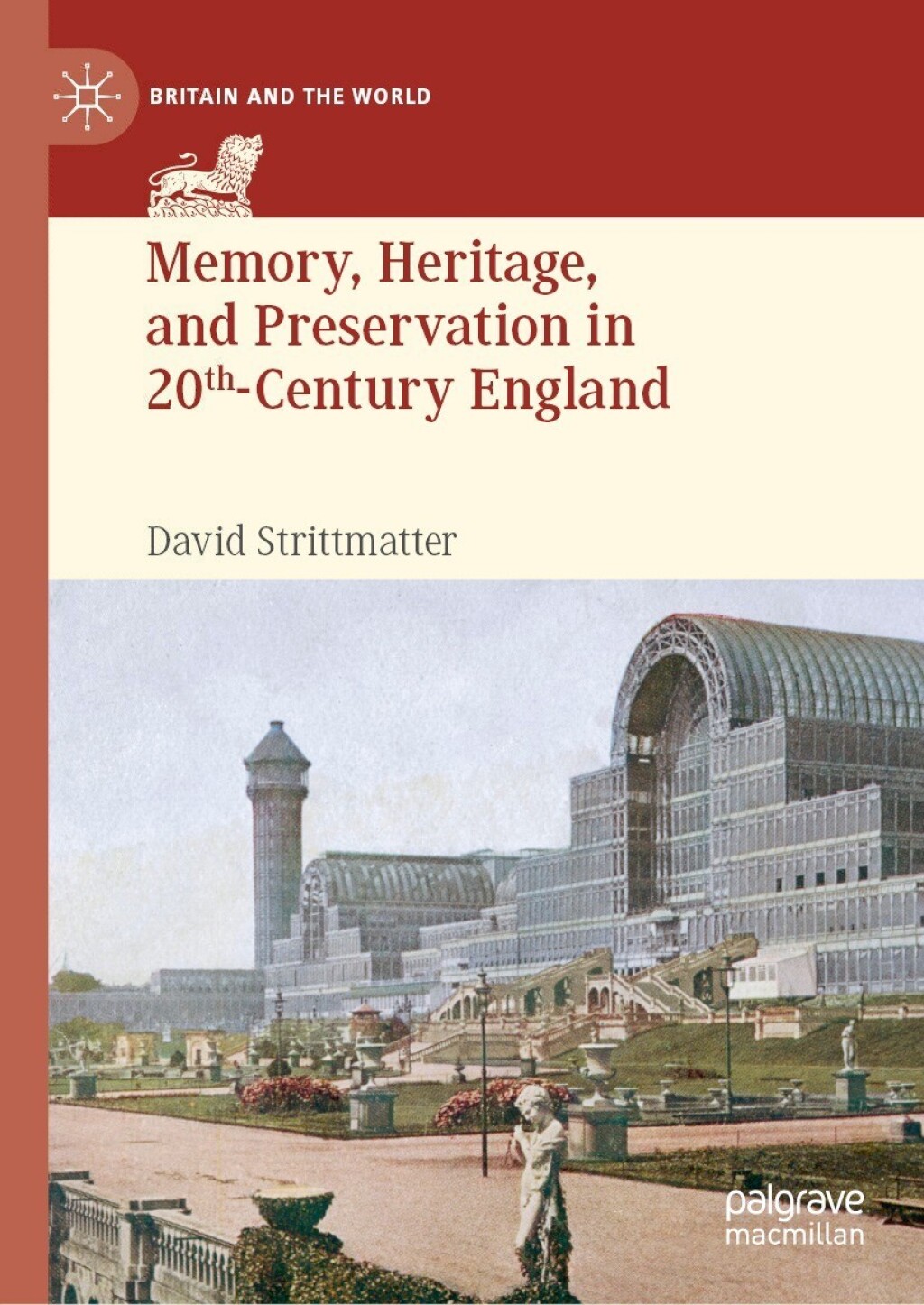 Memory, Heritage, and Preservation in 20th-Century England  â€“ PDF/EPUB Version Downloadable