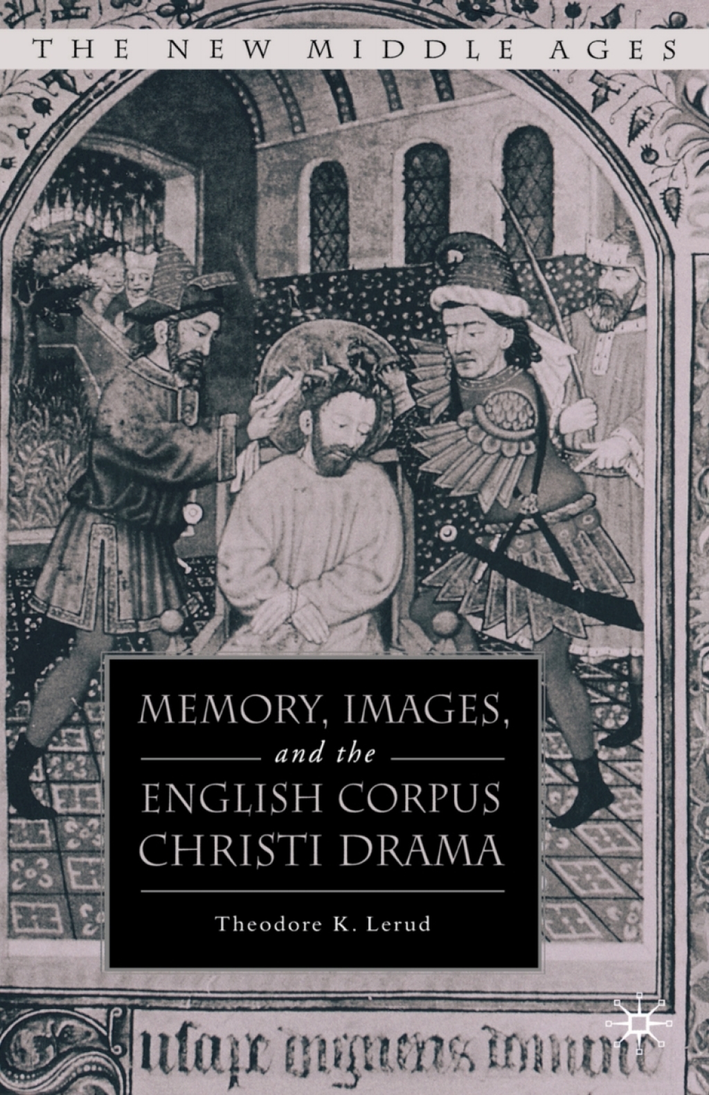 Memory, Images, and the English Corpus Christi Drama  â€“ PDF/EPUB Version Downloadable