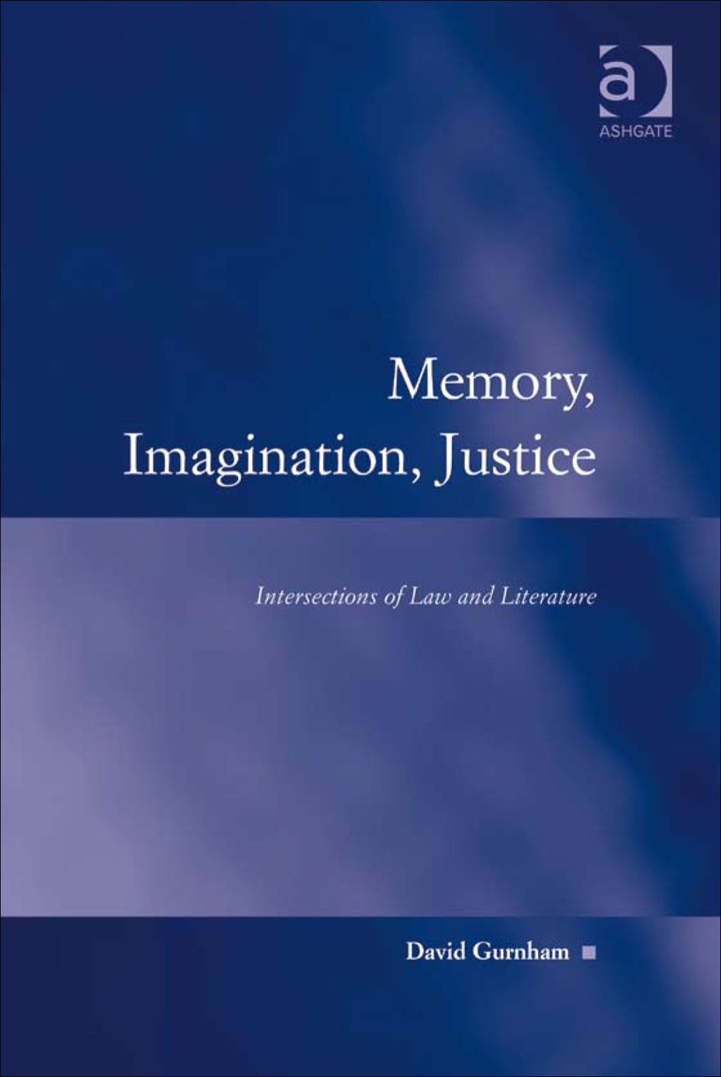 Memory, Imagination, Justice: Intersections of Law and Literature  â€“ PDF/EPUB Version Downloadable