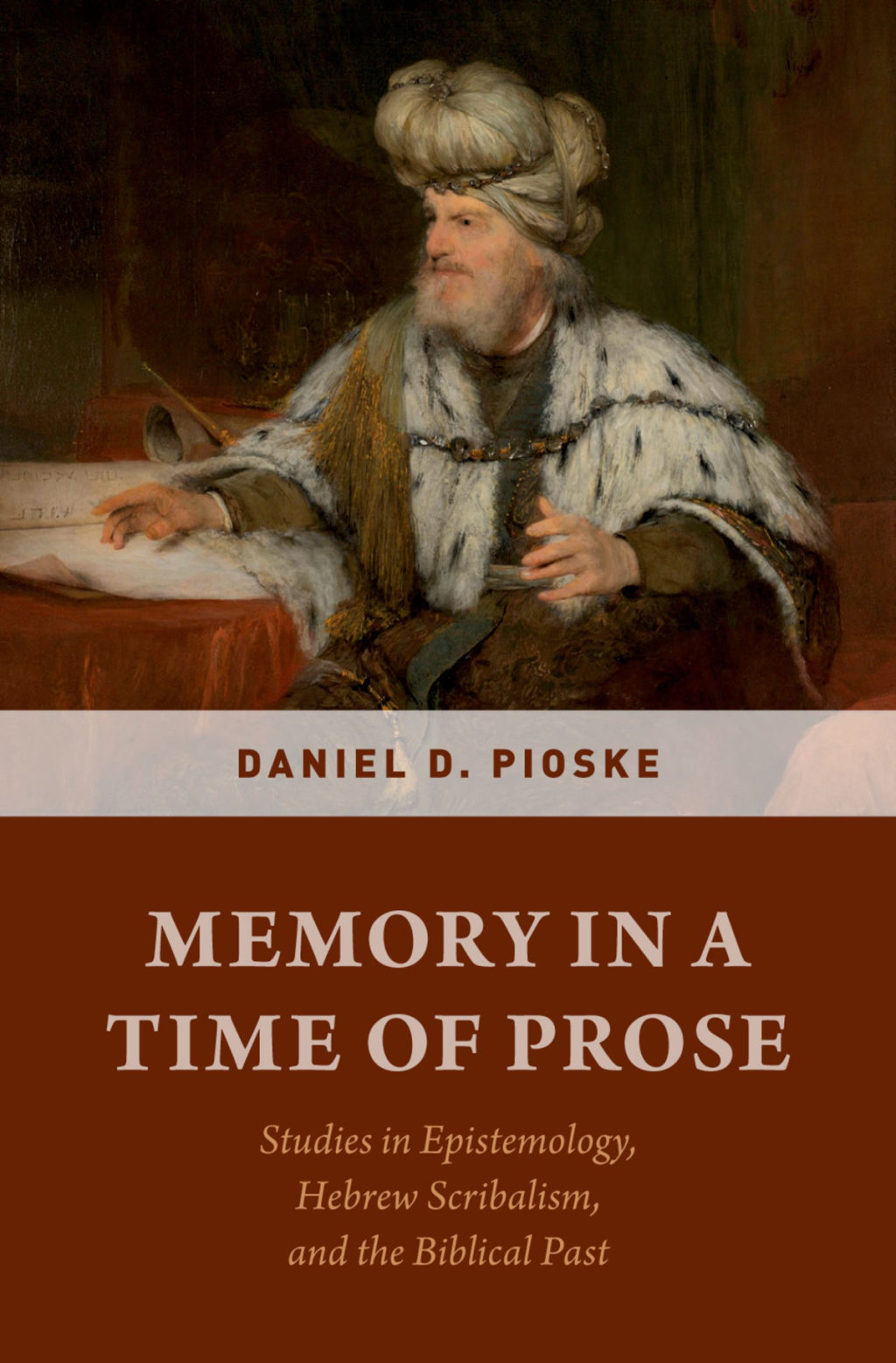 Memory in a Time of Prose Studies in Epistemology, Hebrew Scribalism, and the Biblical Past  â€“ PDF/EPUB Version Downloadable