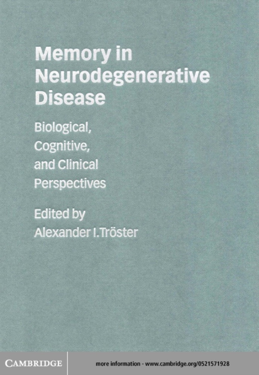 Memory in Neurodegenerative Disease Biological, Cognitive, and Clinical Perspectives 1st Edition â€“ PDF/EPUB Version Downloadable