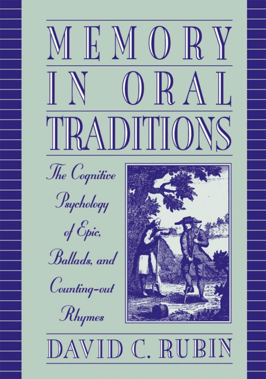 Memory in Oral Traditions The Cognitive Psychology of Epic, Ballads, and Counting-out Rhymes  â€“ PDF/EPUB Version Downloadable