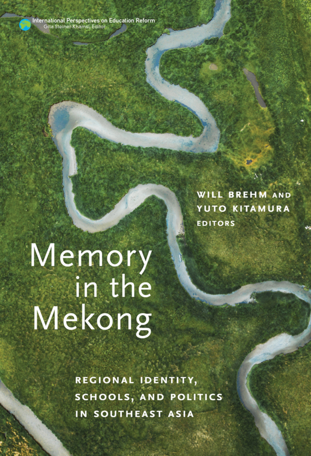 Memory in the Mekong: Regional Identity, Schools, and Politics in Southeast Asia  â€“ PDF/EPUB Version Downloadable