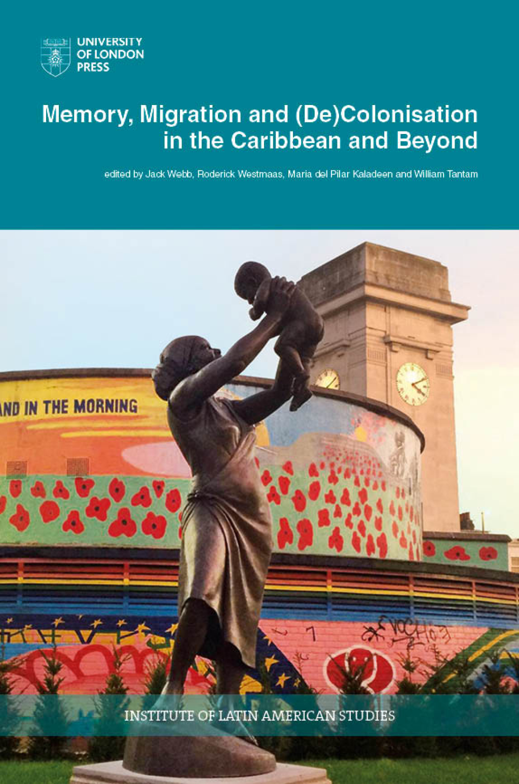 Memory, Migration and (De)Colonisation in the Caribbean and Beyond  â€“ PDF/EPUB Version Downloadable