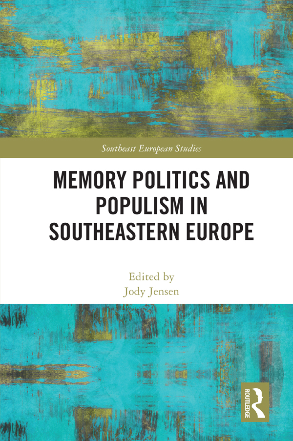 Memory Politics and Populism in Southeastern Europe 1st Edition â€“ PDF/EPUB Version Downloadable