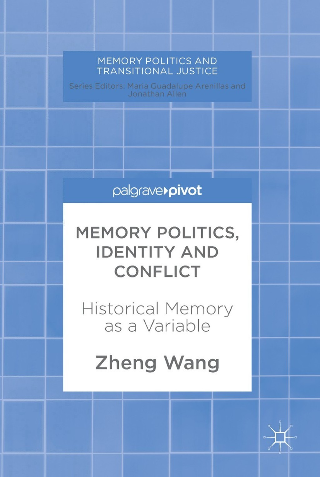 Memory Politics, Identity and Conflict Historical Memory as a Variable  â€“ PDF/EPUB Version Downloadable