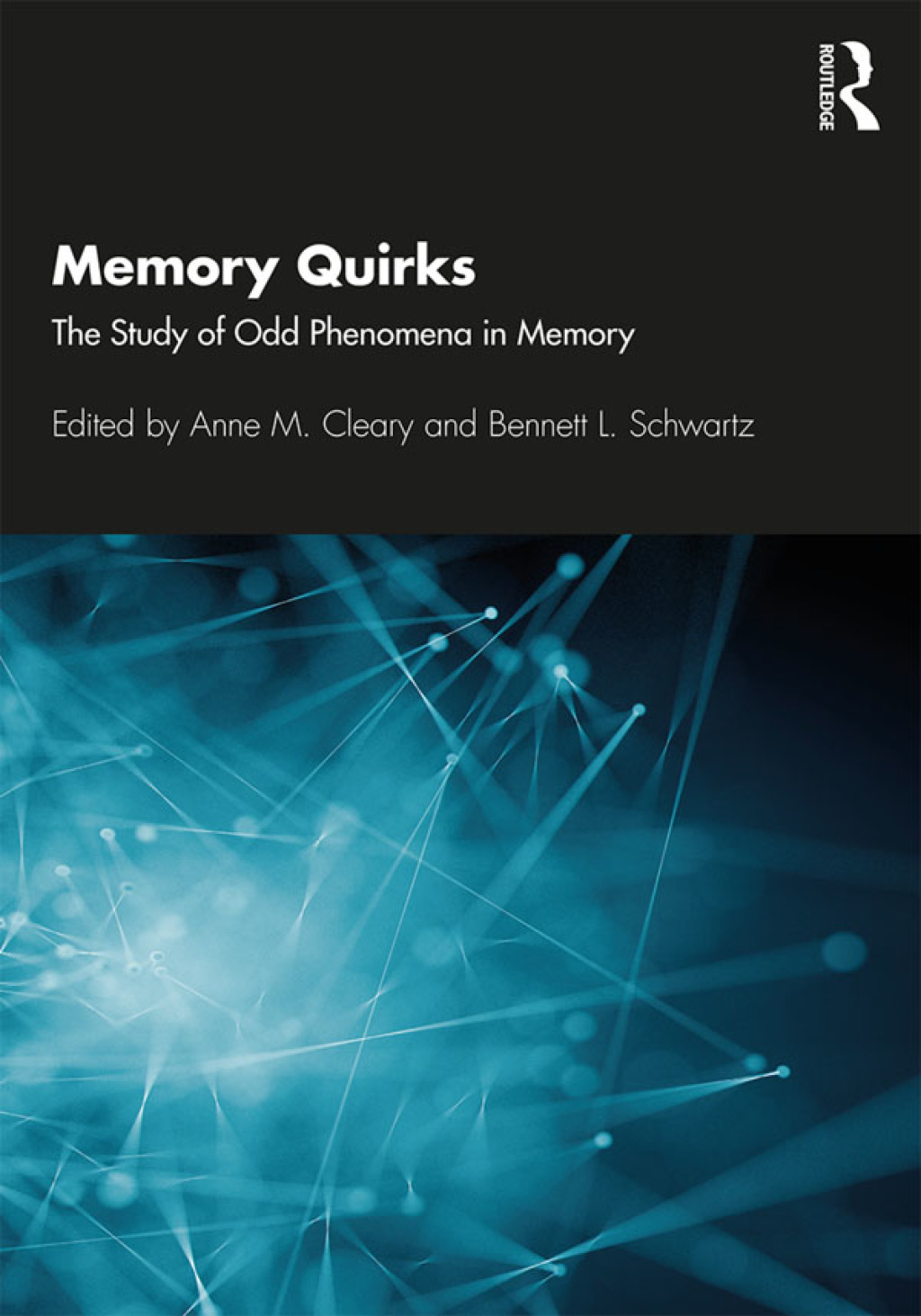 Memory Quirks The Study of Odd Phenomena in Memory 1st Edition â€“ PDF/EPUB Version Downloadable