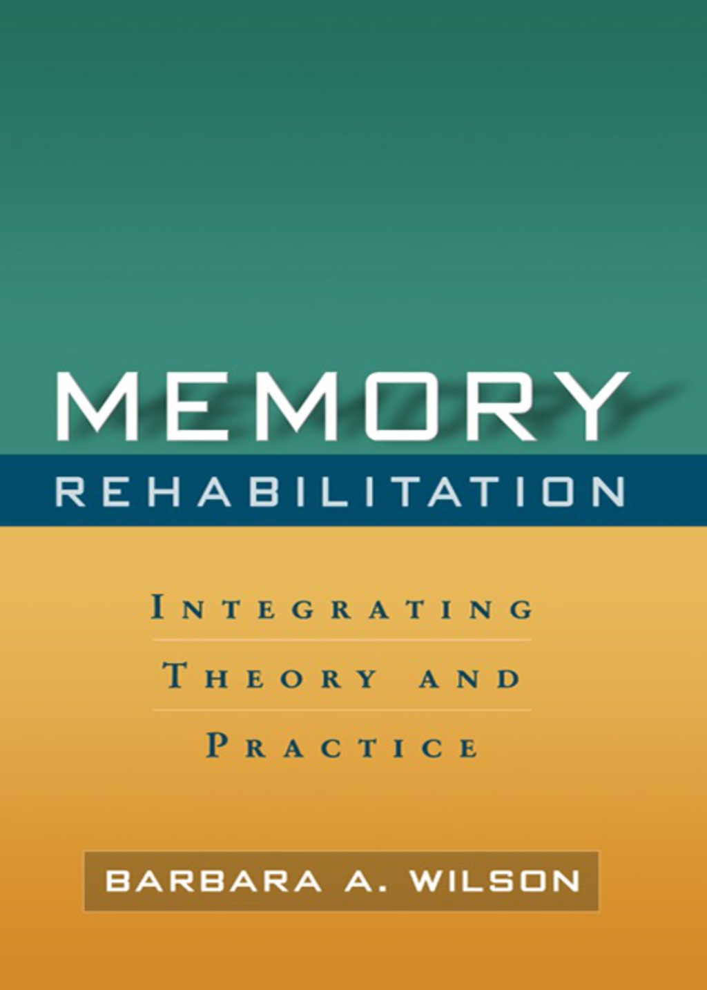 Memory Rehabilitation Integrating Theory and Practice  â€“ PDF/EPUB Version Downloadable