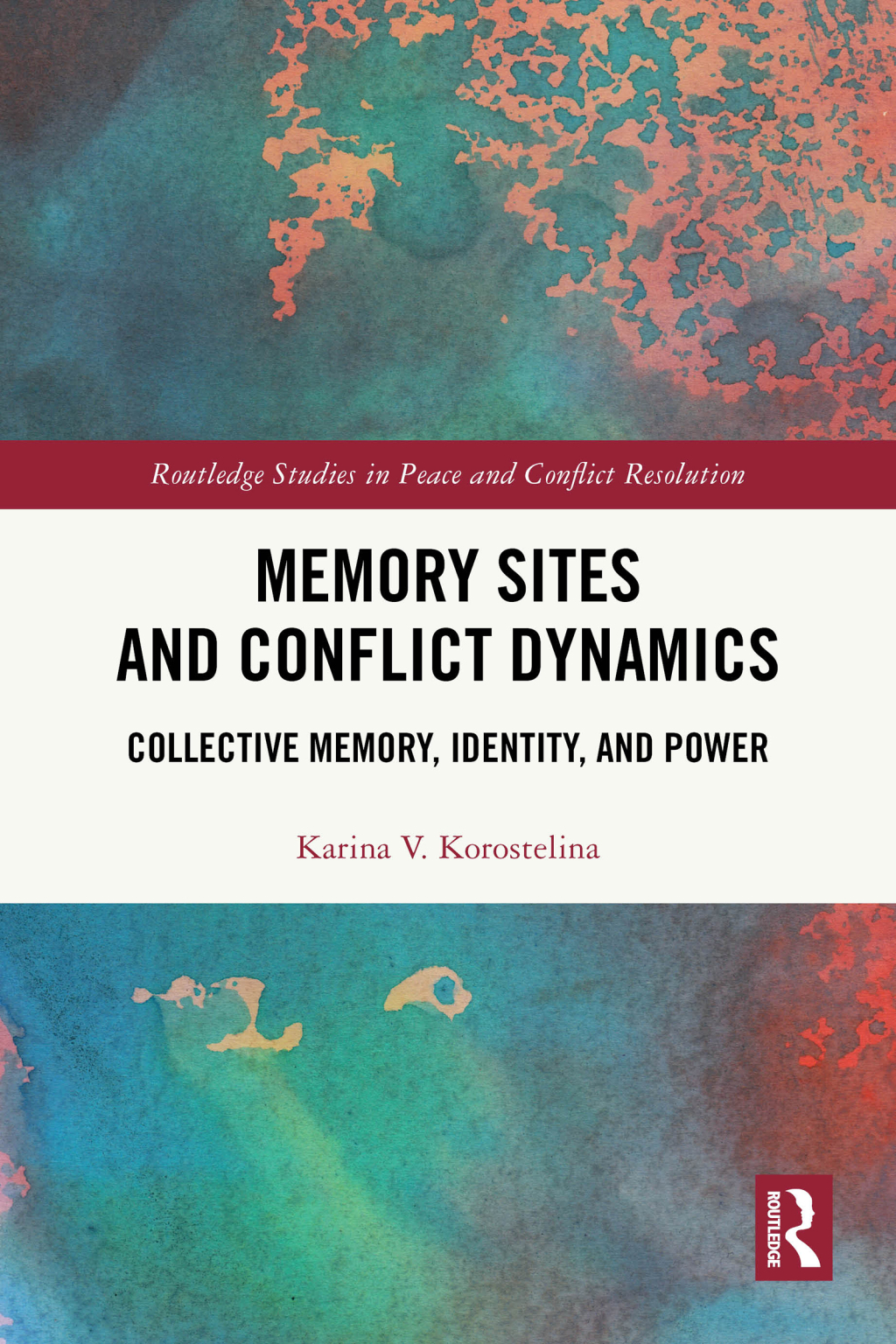 Memory Sites and Conflict Dynamics Collective Memory, Identity, and Power 1st Edition â€“ PDF/EPUB Version Downloadable