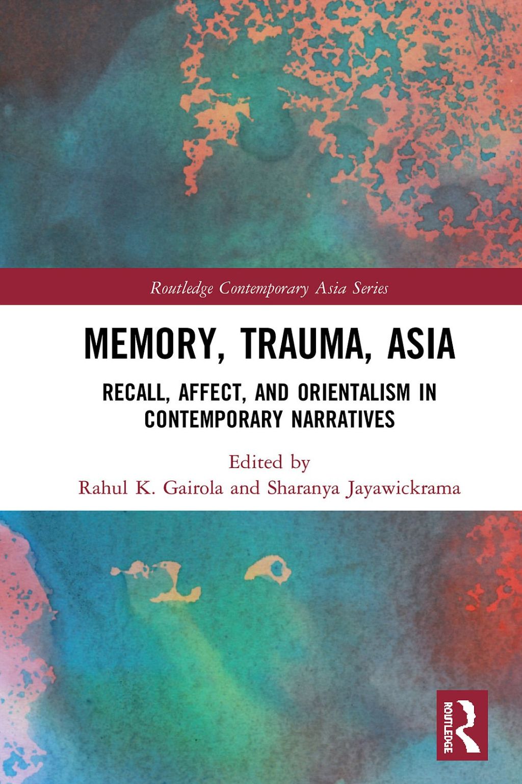 Memory, Trauma, Asia Recall, Affect, and Orientalism in Contemporary Narratives 1st Edition â€“ PDF/EPUB Version Downloadable