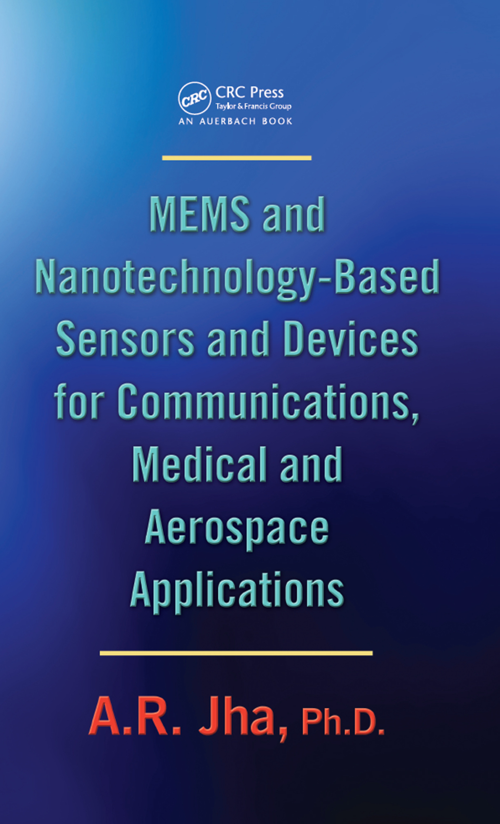 MEMS and Nanotechnology-Based Sensors and Devices for Communications, Medical and Aerospace Applications 1st Edition â€“ PDF/EPUB Version Downloadable