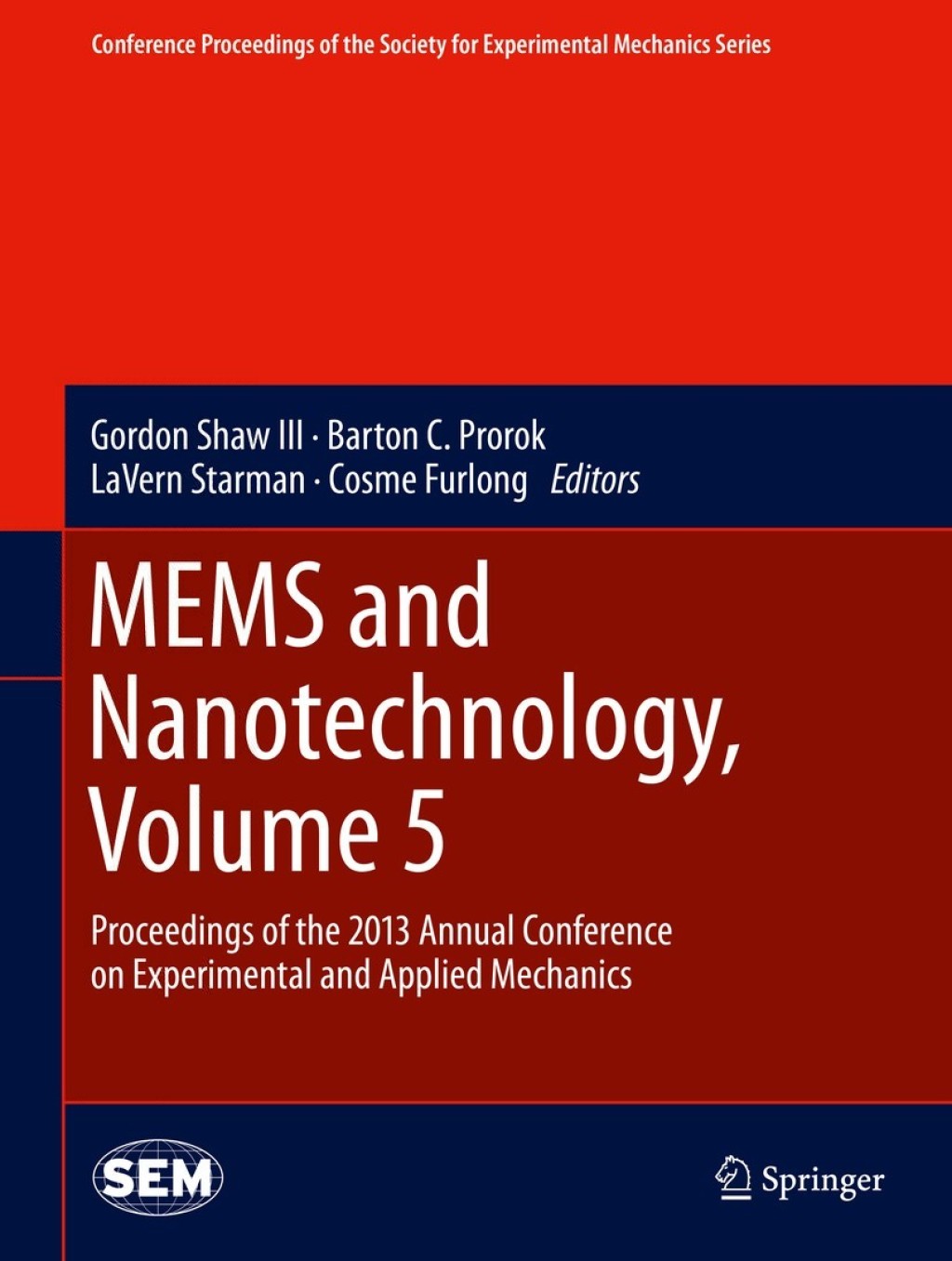 MEMS and Nanotechnology, Volume 5 Proceedings of the 2013 Annual Conference on Experimental and Applied Mechanics  â€“ PDF/EPUB Version Downloadable