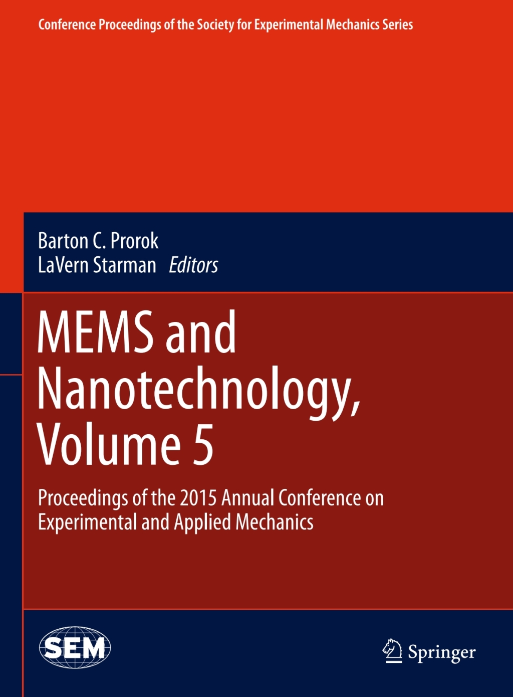 MEMS and Nanotechnology, Volume 5 Proceedings of the 2015 Annual Conference on Experimental and Applied Mechanics  â€“ PDF/EPUB Version Downloadable