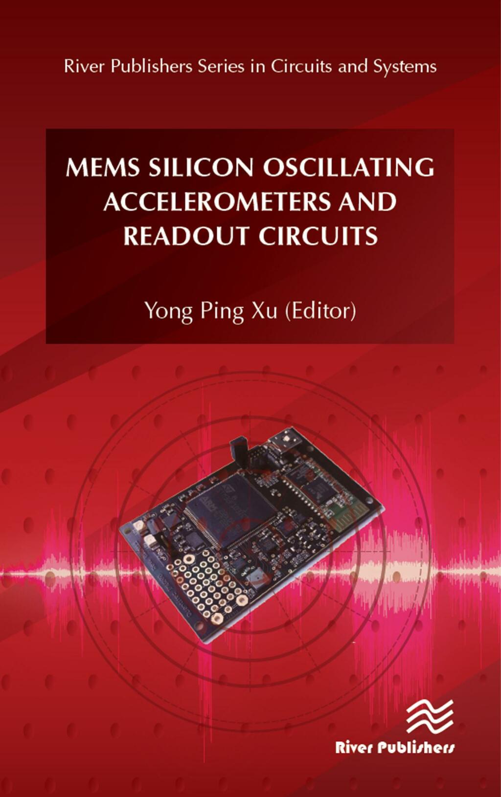 MEMS Silicon Oscillating Accelerometers and Readout Circuits 1st Edition â€“ PDF/EPUB Version Downloadable