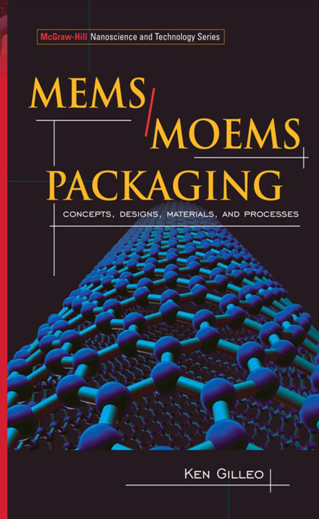 MEMS/MOEM Packaging Concepts, Designs, Materials and Processes 1st Edition â€“ PDF/EPUB Version Downloadable