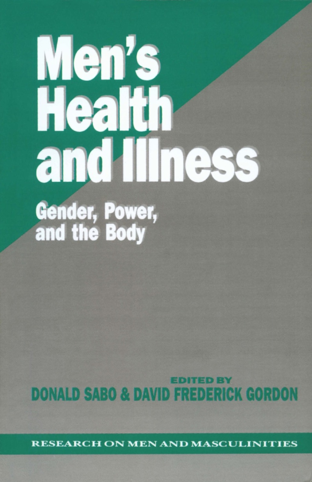 Menâ€²s Health and Illness Gender, Power, and the Body 1st Edition â€“ PDF/EPUB Version Downloadable