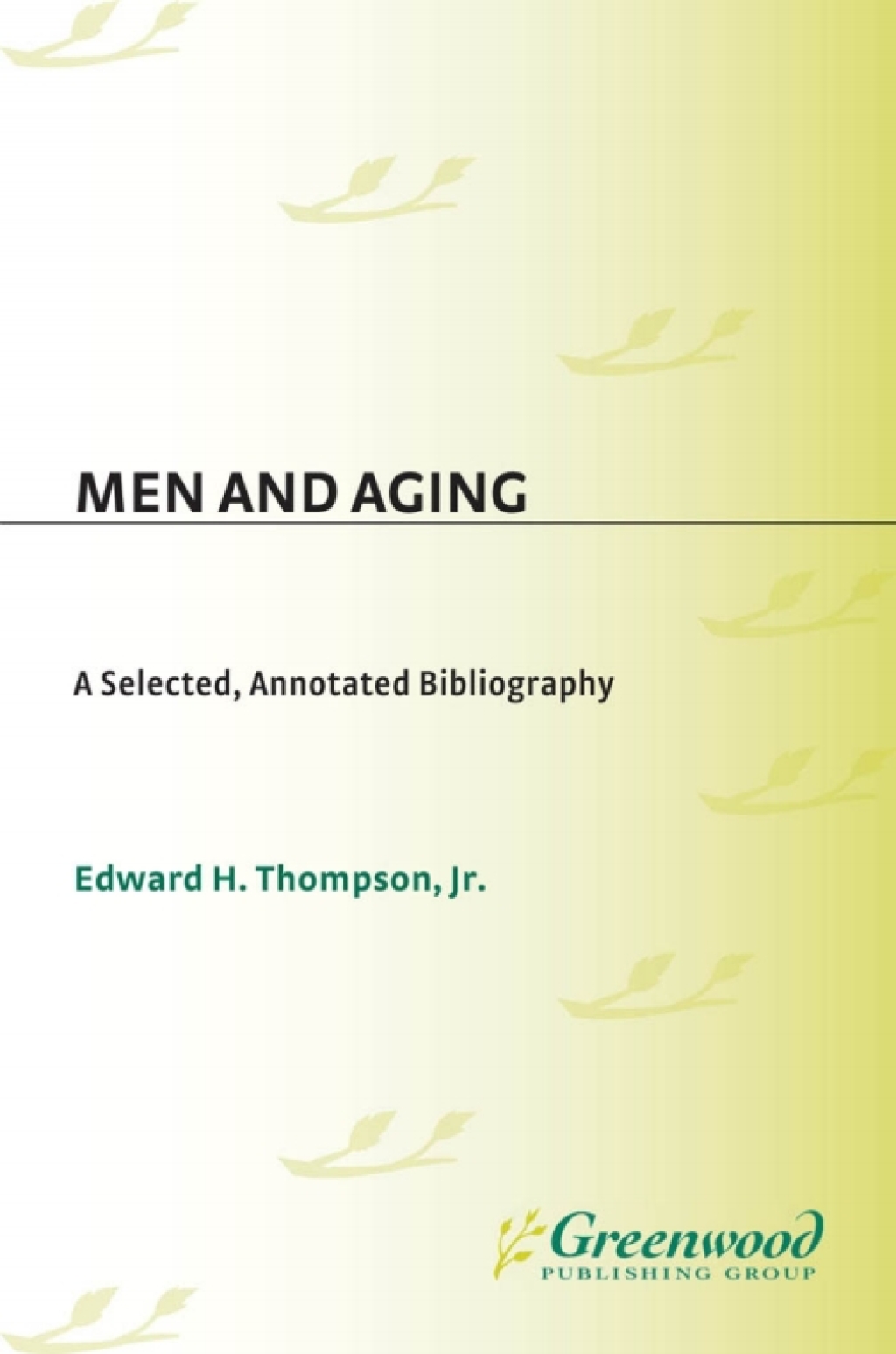 Men and Aging A Selected, Annotated Bibliography 1st Edition â€“ PDF/EPUB Version Downloadable