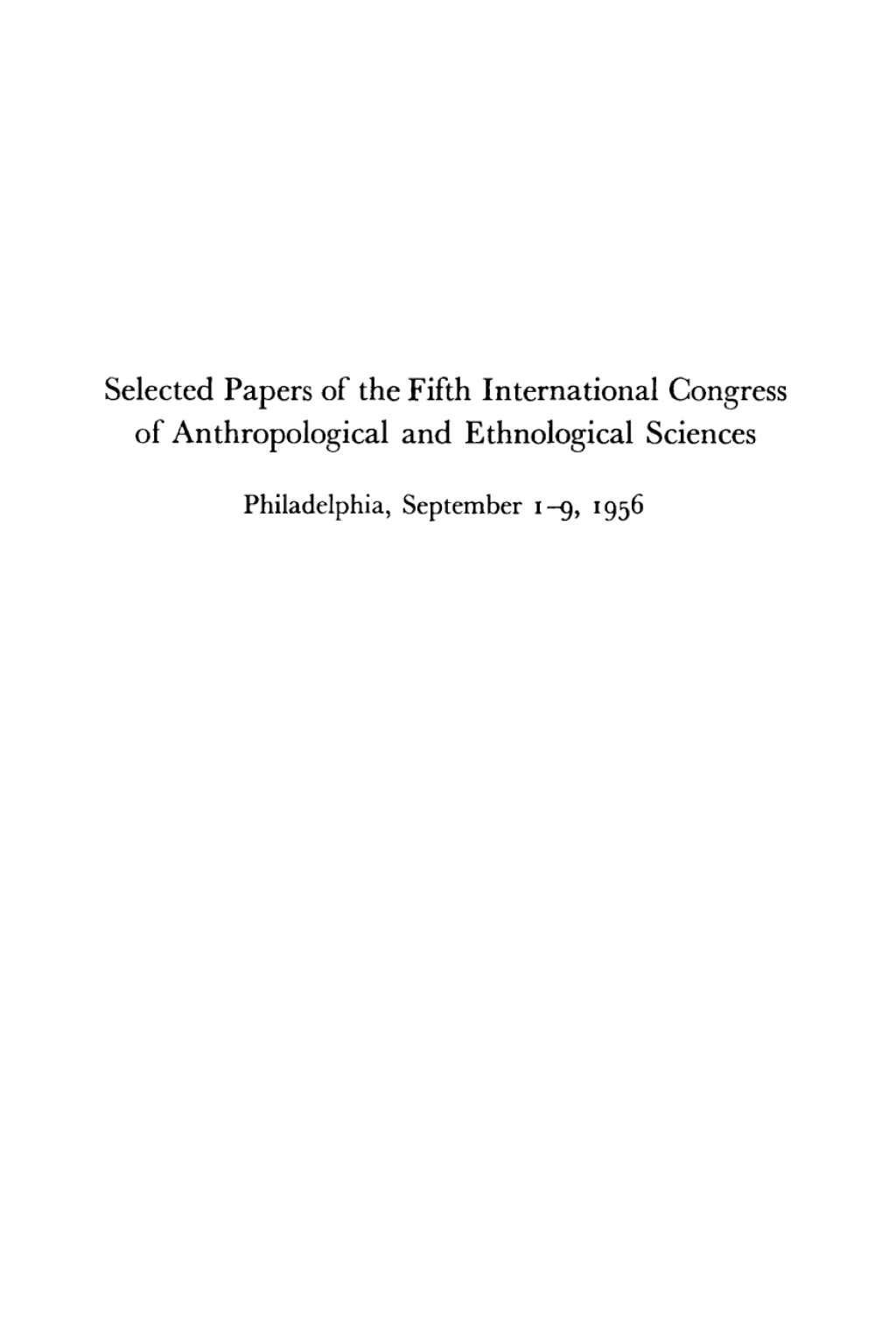 Men and Cultures Selected Papers of the Fifth International Congress of Anthropological and Ethnological Sciences  â€“ PDF/EPUB Version Downloadable