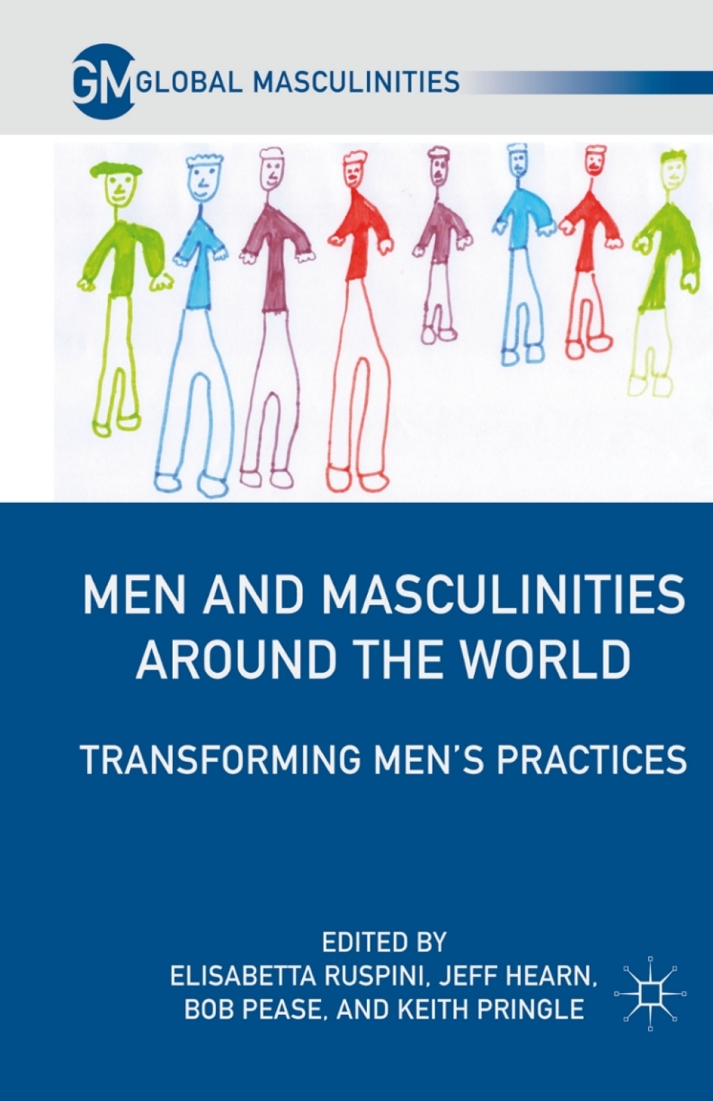 Men and Masculinities Around the World Transforming Menâ€™s Practices  â€“ PDF/EPUB Version Downloadable