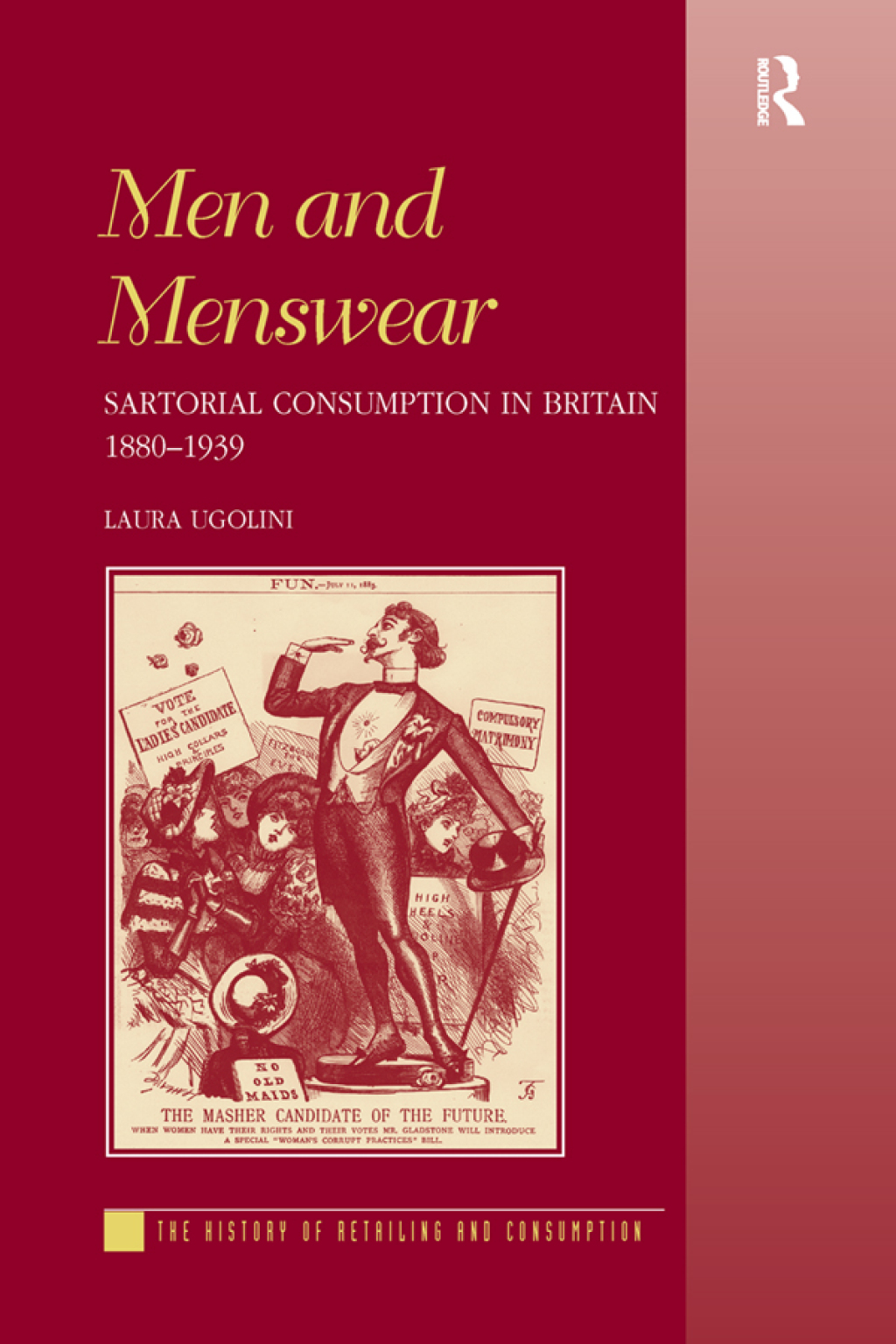 Men and Menswear Sartorial Consumption in Britain 1880â€“1939 1st Edition â€“ PDF/EPUB Version Downloadable