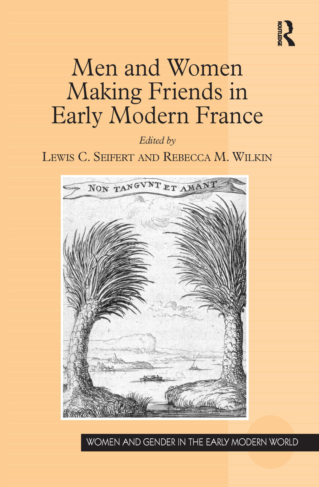 Men and Women Making Friends in Early Modern France 1st Edition â€“ PDF/EPUB Version Downloadable