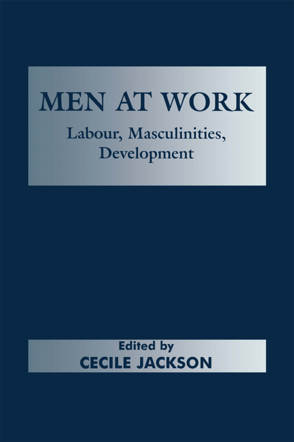 Men at Work Labour, Masculinities, Development 1st Edition â€“ PDF/EPUB Version Downloadable