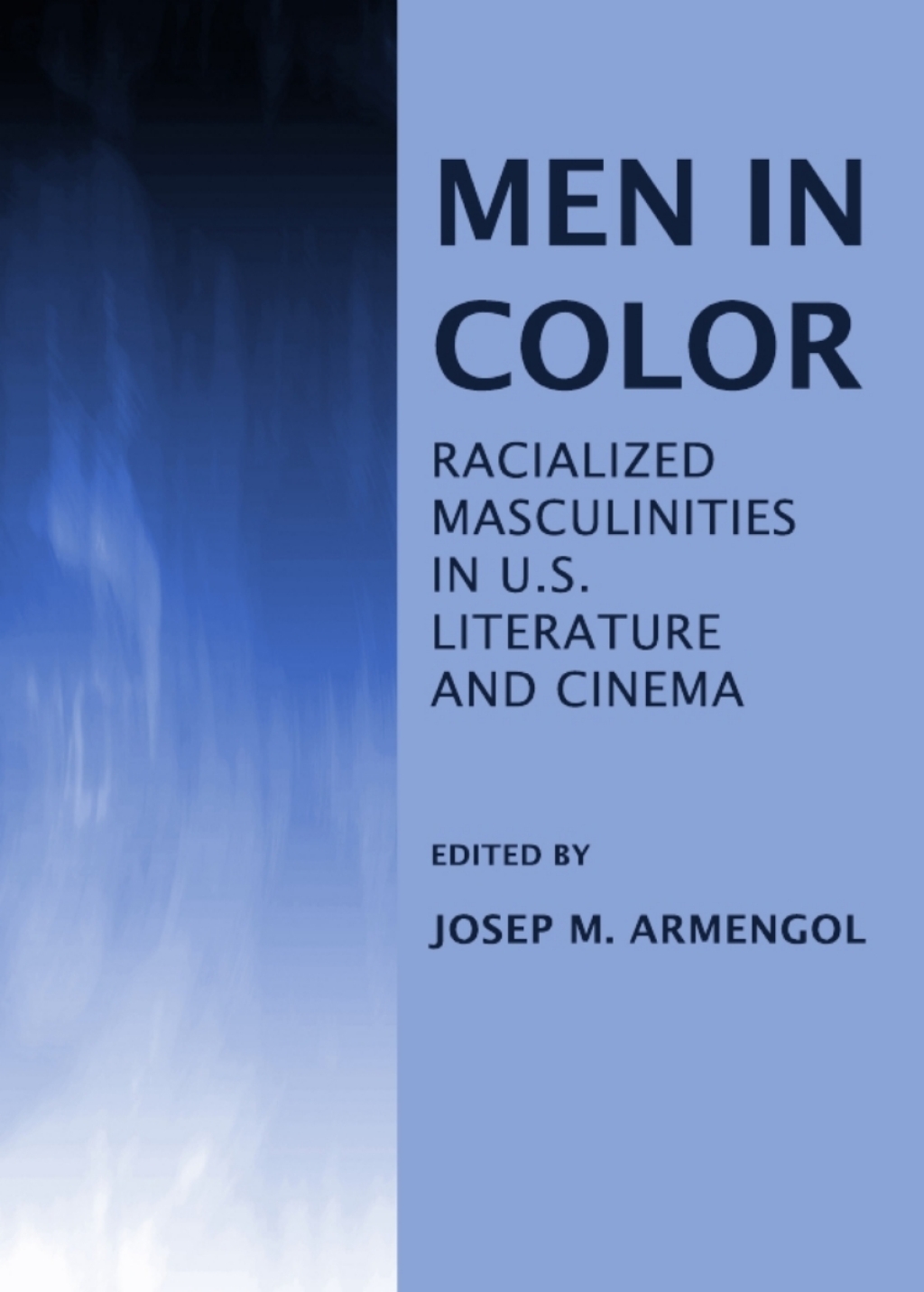 Men in Color Racialized Masculinities in U.S. Literature and Cinema 1st Edition â€“ PDF/EPUB Version Downloadable