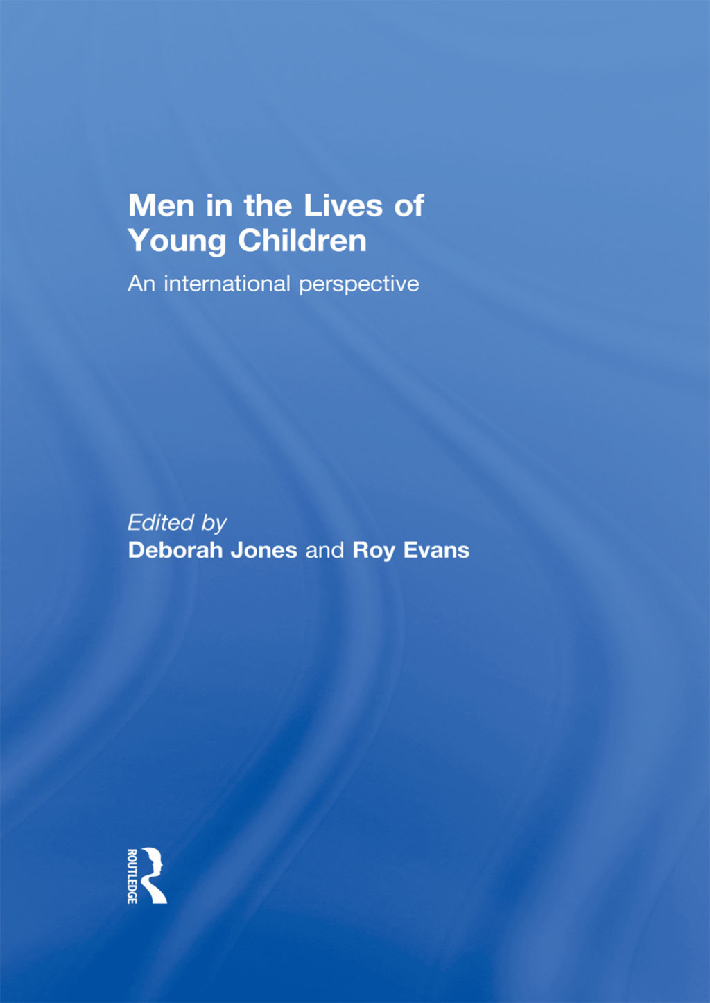 Men in the Lives of Young Children An international perspective 1st Edition â€“ PDF/EPUB Version Downloadable