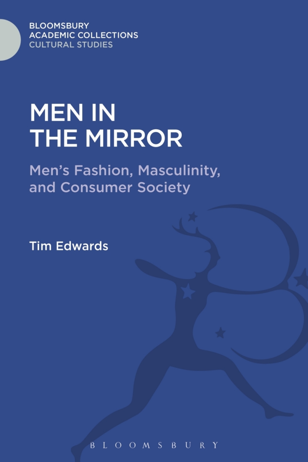 Men in the Mirror Men's Fashion, Masculinity, and Consumer Society 1st Edition â€“ PDF/EPUB Version Downloadable