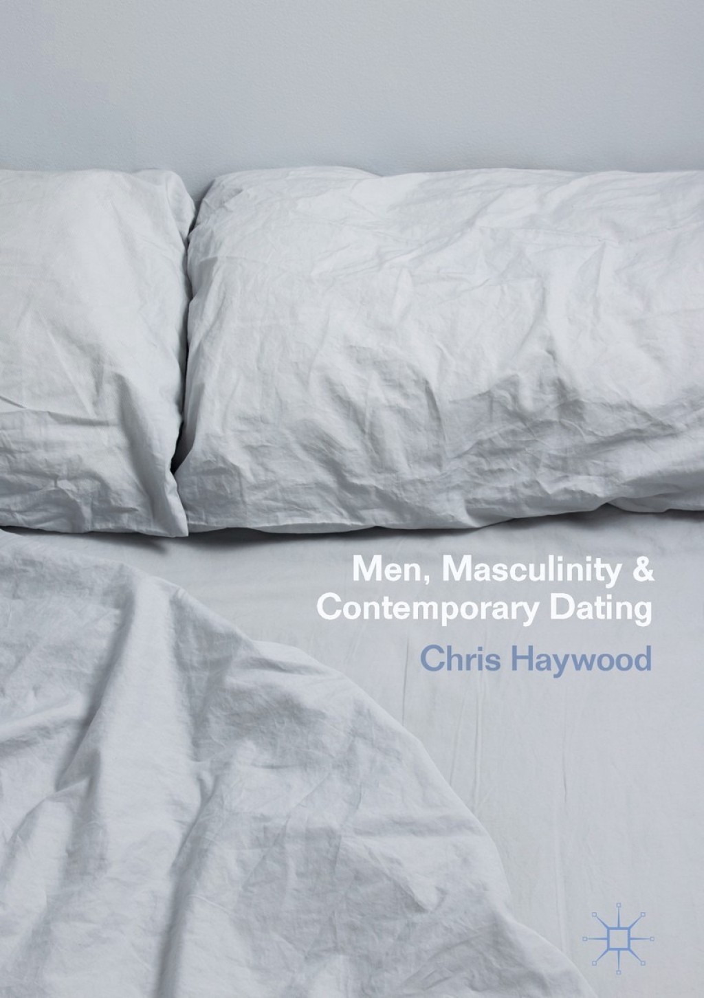 Men, Masculinity and Contemporary Dating  â€“ PDF/EPUB Version Downloadable