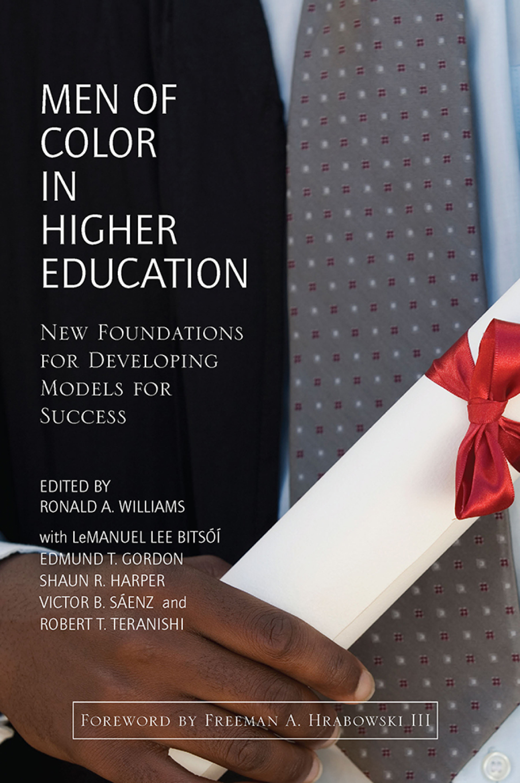 Men of Color in Higher Education New Foundations for Developing Models for Success 1st Edition â€“ PDF/EPUB Version Downloadable