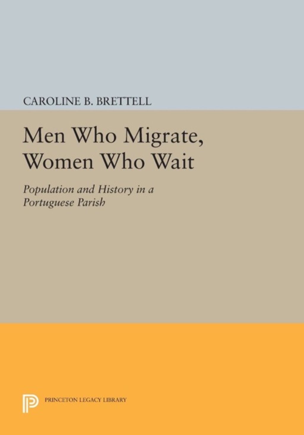 Men Who Migrate, Women Who Wait Population and History in a Portuguese Parish  â€“ PDF/EPUB Version Downloadable